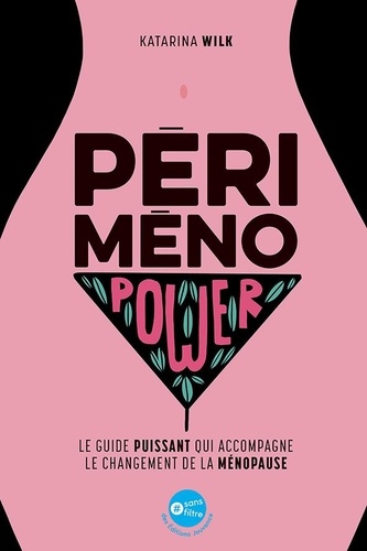 Périménopower. Le guide puissant qui accompagne le changement de la ménopause - Occasion