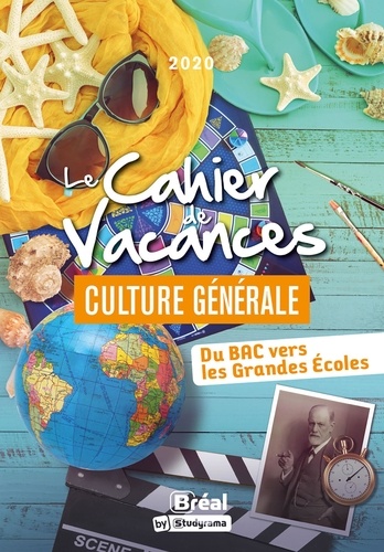 Cahier de vacances culture générale. Testez-vous !  Edition 2021