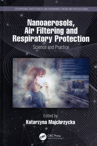 Nanoaerosols, Air Filtering and Respiratory Protection. Science and Practice