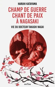 Champ de guerre, chant de paix à Nagasaki