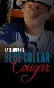  Kate Addario - Blue Collar Cougar.