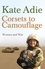 Corsets To Camouflage. Women and War