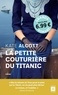 Kate Alcott - La petite couturière du Titanic.