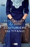 Kate Alcott - La petite couturière du Titanic.