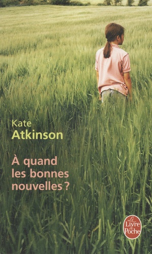 Kate Atkinson - A quand les bonnes nouvelles ?.