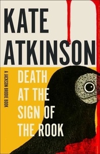 Kate Atkinson - Death at the Sign of the Rook.