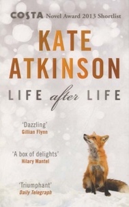 Kate Atkinson - Life after Life.