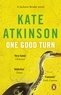 Kate Atkinson - One Good Turn.
