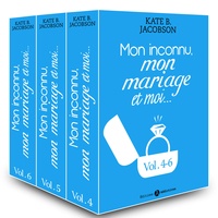 Kate B. Jacobson - Mon inconnu, mon mariage et moi - Vol. 4-6.