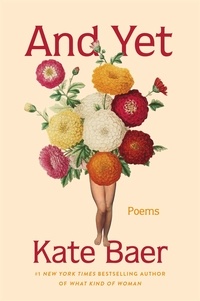 Kate Baer - And Yet - Poems.