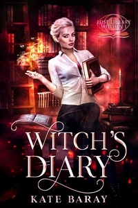  Kate Baray - Witch's Diary - Lost Library Witches, #1.