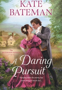 Kate Bateman - A Daring Pursuit.