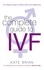 The Complete Guide To Ivf. An inside view of fertility clinics and treatment