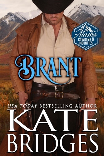  Kate Bridges - Brant - Alaska Cowboys and Mounties, #6.