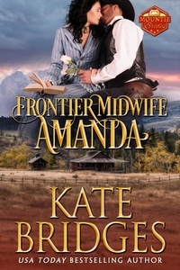  Kate Bridges - Frontier Midwife Amanda - Mountie Brides.
