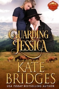  Kate Bridges - Guarding Jessica - Mountie Brides, #5.