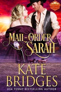  Kate Bridges - Mail-Order Sarah - Mountie Brides, #3.