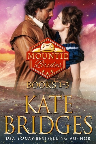  Kate Bridges - Mountie Brides Books 1-3 - Cowboy Romance Box Set Collection, #1.