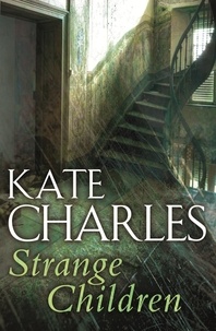 Kate Charles - Strange Children.