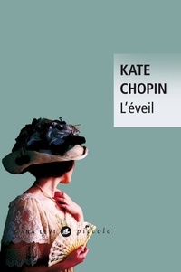 Kate Chopin - L'éveil.