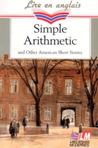 Kate Chopin et  Collectif - Simple Arithmetic And Other American Short Stories.