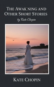 The Awakening and Other Short Stories