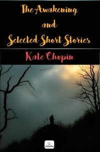 The Awakening and Selected Short Stories