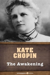 Kate Chopin - The Awakening.