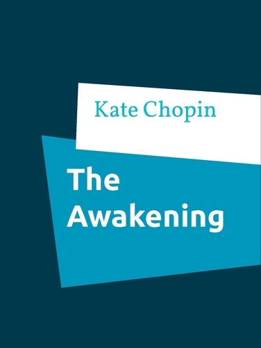 The Awakening. and selected Short Stories