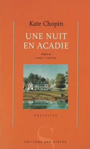 Kate Chopin - Une Nuit En Acadie.