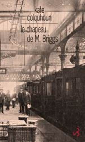 Le chapeau de M. Briggs. Récit sensationnel du premier meurtre commis à bord d'un train anglais