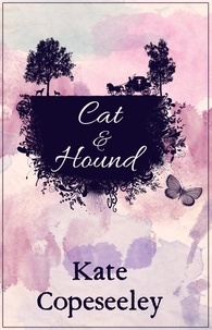  Kate Copeseeley - Cat &amp; Hound.