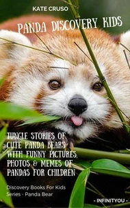 Panda Discovery Kids: Jungle Stories of Cute Panda Bears with Funny Pictures, Photos &amp; Memes of Pandas for Children