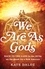 We Are As Gods. Back to the Land in the 1970s on the Quest for a New America