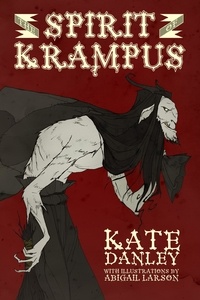  Kate Danley - The Spirit of Krampus - Illustrated.