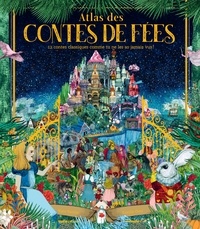 Kate Davies et Lucille Clerc - Atlas des contes de fées.
