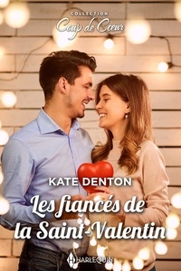 Kate Denton - Les fiancés de la Saint-Valentin.