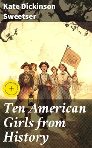 Ten American Girls from History