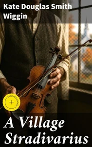 A Village Stradivarius