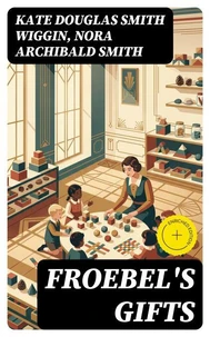 Froebel's Gifts