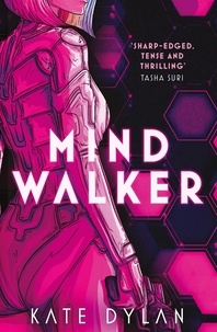 Kate Dylan - Mindwalker - The action-packed dystopian science-fiction novel.