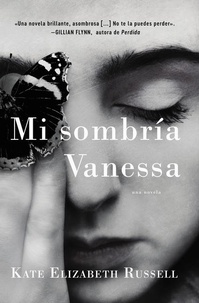 Kate Elizabeth Russell - My Dark Vanessa \ Mi sombría Vanessa (Spanish edition).