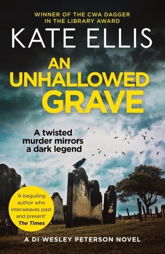 An Unhallowed Grave. Book 3 in the DI Wesley Peterson crime series