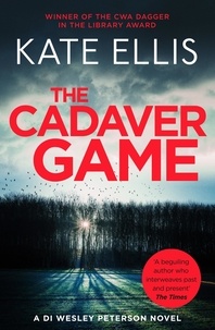 Kate Ellis - The Cadaver Game - Book 16 in the DI Wesley Peterson crime series.