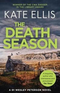 Kate Ellis - The Death Season - Book 19 in the DI Wesley Peterson crime series.
