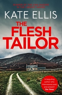 Kate Ellis - The Flesh Tailor - Book 14 in the DI Wesley Peterson crime series.