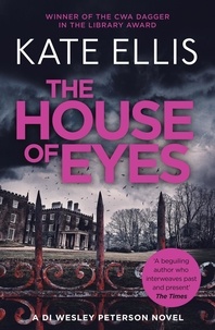 Kate Ellis - The House of Eyes - Book 20 in the DI Wesley Peterson crime series.