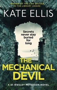Kate Ellis - The Mechanical Devil - Book 22 in the DI Wesley Peterson crime series.