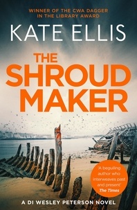 Kate Ellis - The Shroud Maker - Book 18 in the DI Wesley Peterson crime series.