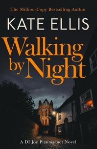 Kate Ellis - Walking by Night - Book 5 in the Joe Plantagenet series.